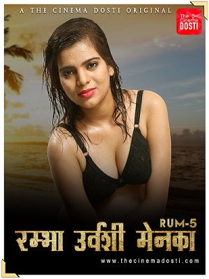Download [18+] Rum 5 (2020) UNRATED CinemaDosti Originals Hindi Short Adult Film 720p [150MB] HDRip