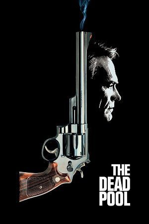 Download The Dead Pool (1988) Dual Audio {Hindi-English} BluRay 480p [300MB] | 720p [820MB] | 1080p [1.8GB]