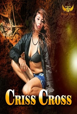 Download [18+] Criss Cross (2020) UNRATED Weektree Hindi Short Film 720p [200MB] HDRip