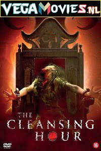 Download The Cleansing Hour (2019) English 480p [450MB] | 720p [800MB]